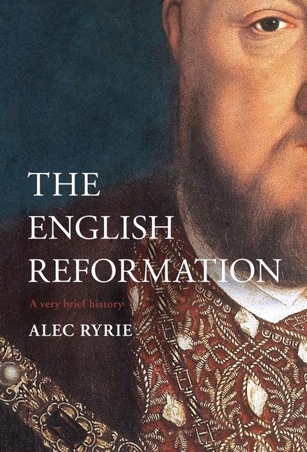 Cover: 9780281082407 | The English Reformation | A Very Brief History | Alec Ryrie | Buch