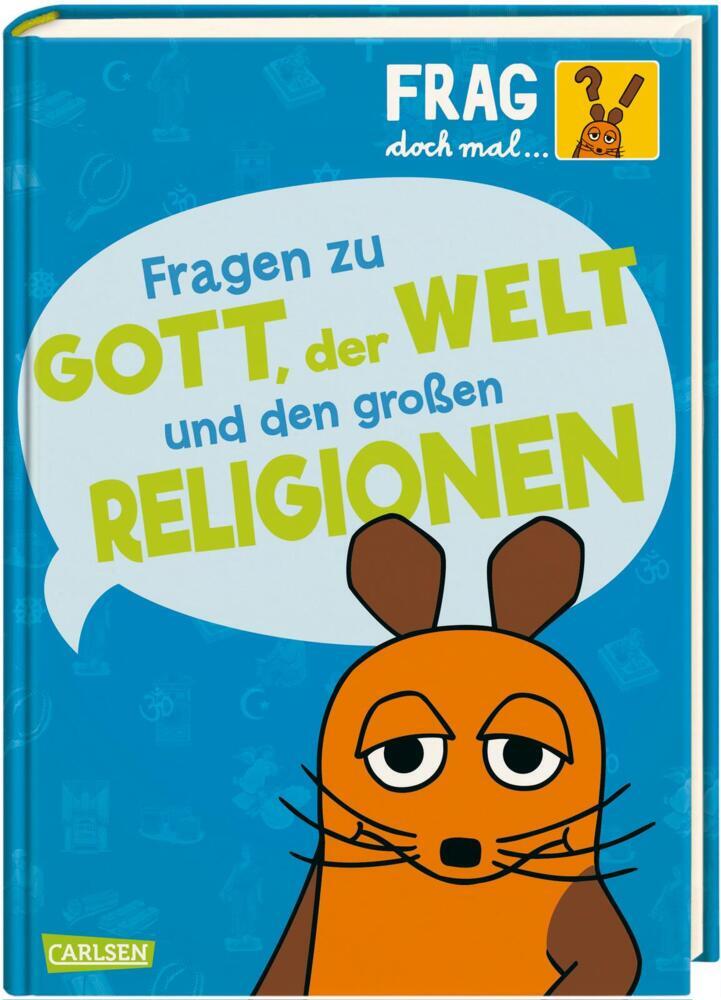 Cover: 9783551252470 | Frag doch mal ... die Maus: Fragen zu Gott, der Welt und den großen...