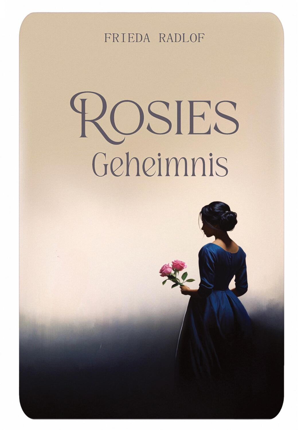 Cover: 9783384397102 | Rosies Geheimnis | Frieda Radlof | Taschenbuch | Paperback | 328 S.