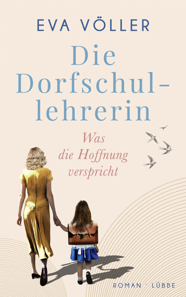 Cover: 9783785727652 | Die Dorfschullehrerin | Was die Hoffnung verspricht. Roman | Völler