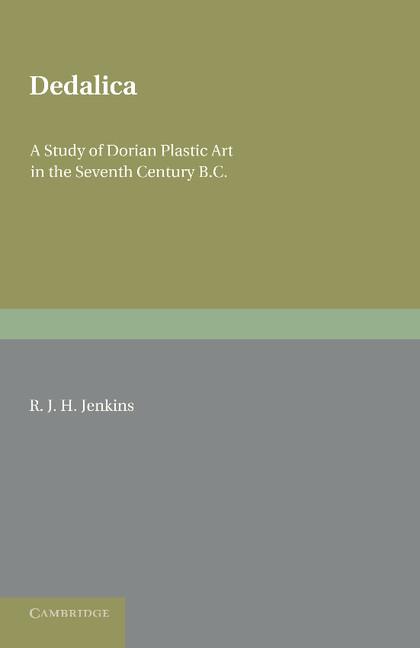 Cover: 9781107643895 | Dedalica | A Study of Dorian Plastic Art in the Seventh Century BC