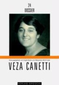 Cover: 9783854206859 | Veza Canetti | Dossier 24 | Taschenbuch | 240 S. | Deutsch | 2005