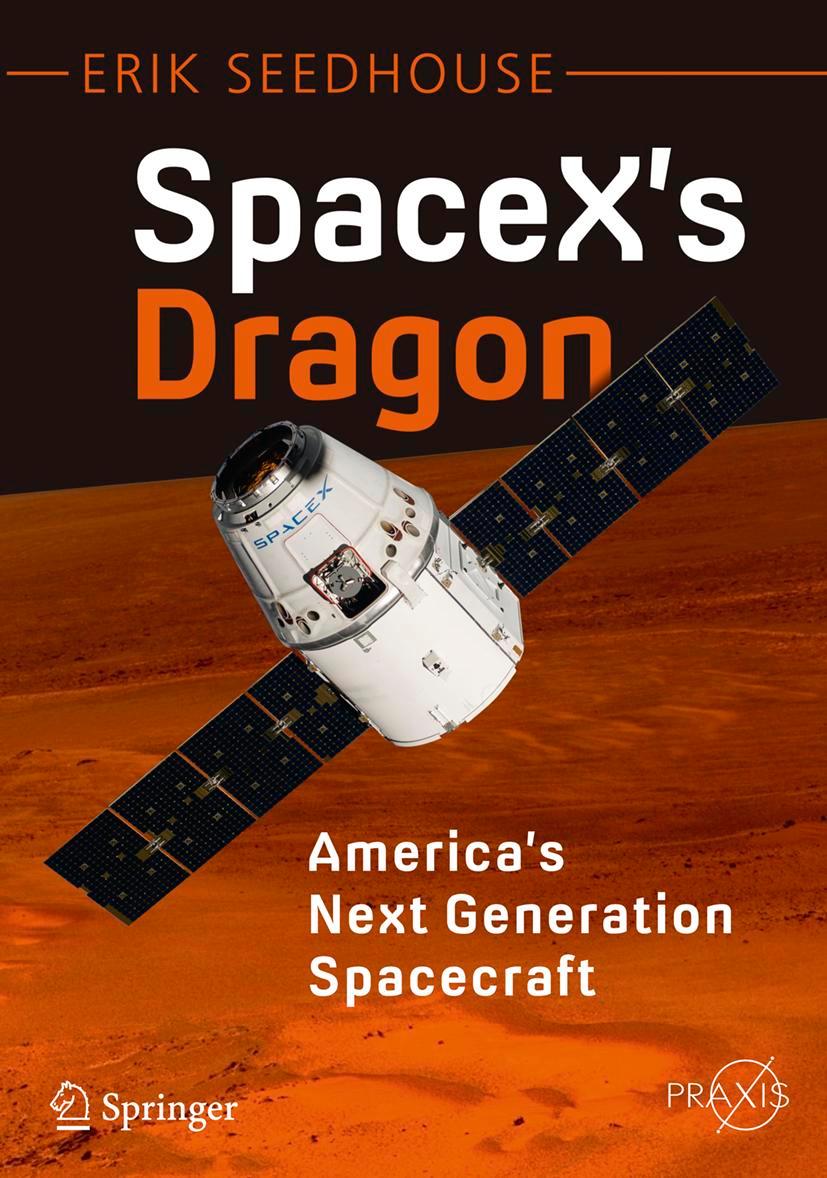 Cover: 9783319215143 | SpaceX's Dragon: America's Next Generation Spacecraft | Erik Seedhouse