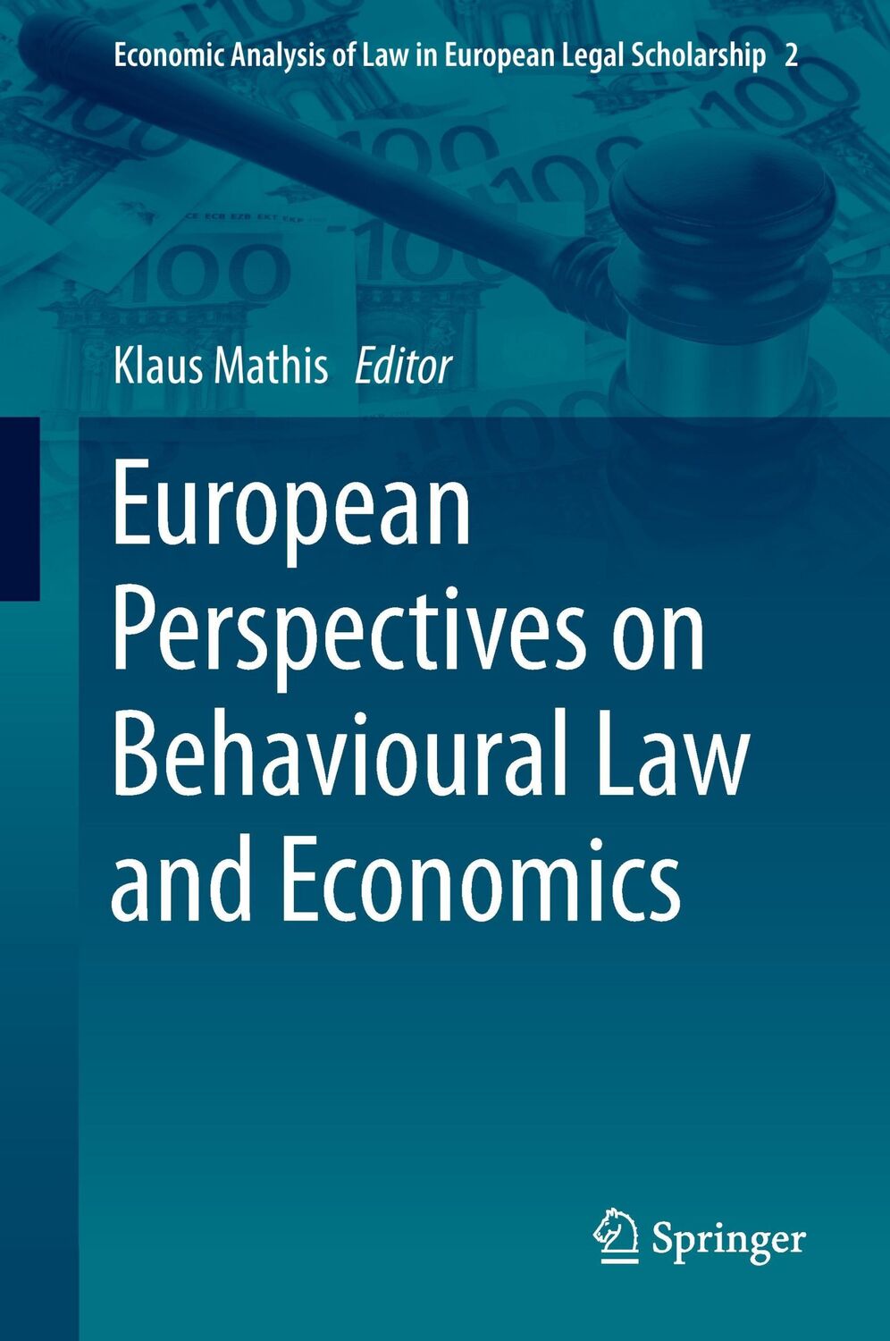 Cover: 9783319116341 | European Perspectives on Behavioural Law and Economics | Klaus Mathis