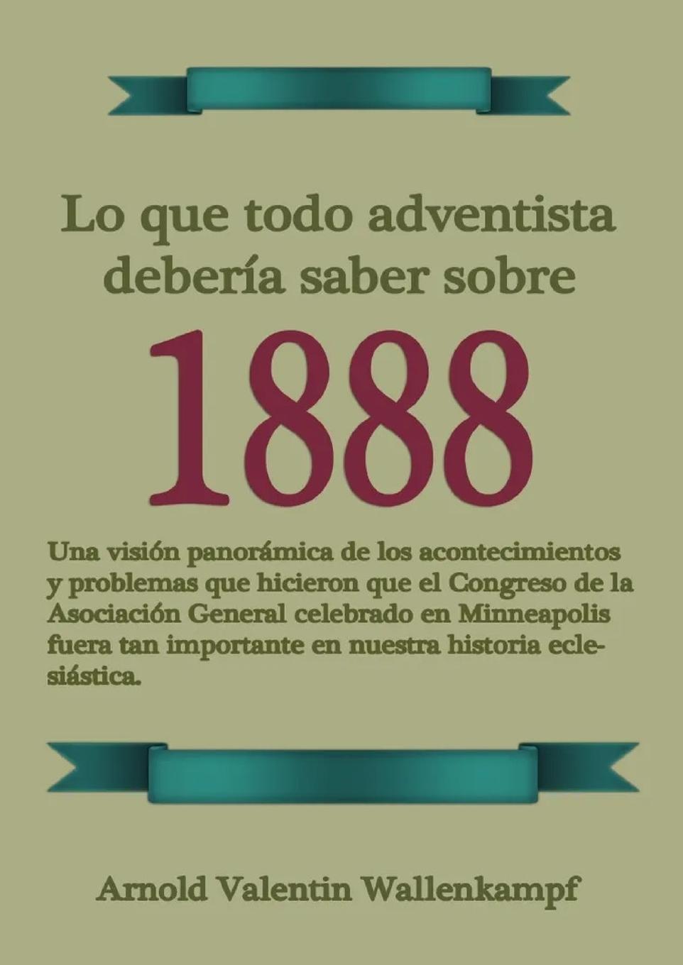 Cover: 9781088193709 | Lo Que Todo Adventista Debería Saber Sobre 1888 | Wallenkampf | Buch