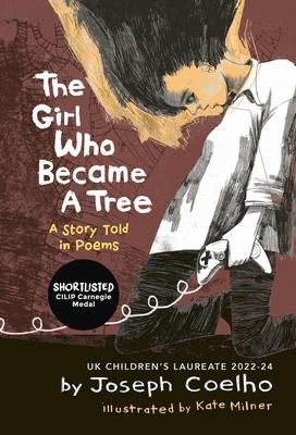 Cover: 9781913074074 | The Girl Who Became a Tree: A Story Told in Poems | Joseph Coelho