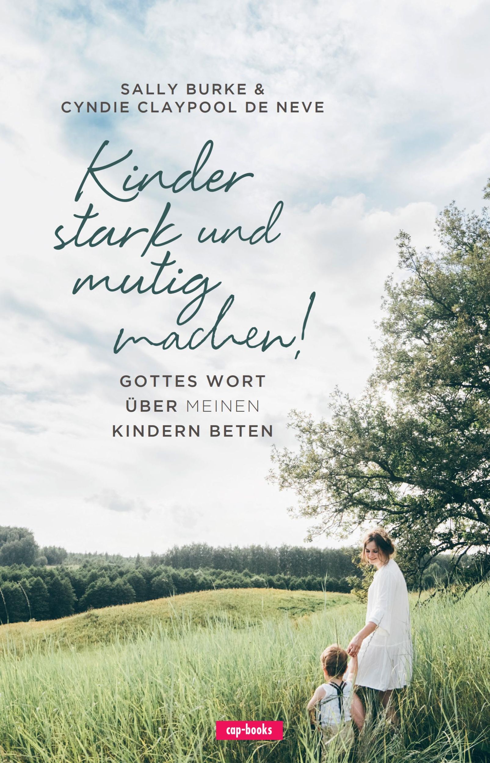 Cover: 9783867733526 | Kinder stark und mutig machen | Gottes Wort über meinen Kindern beten