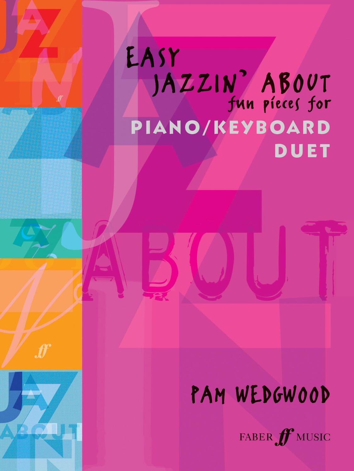 Cover: 9780571516612 | Easy Jazzin' about -- Fun Pieces for Piano / Keyboard Duet | Wedgwood