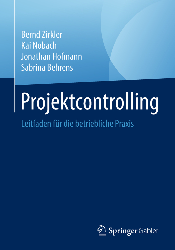 Cover: 9783658237134 | Projektcontrolling | Leitfaden für die betriebliche Praxis | Buch