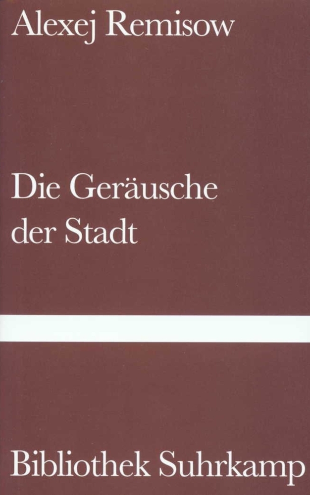 Cover: 9783518222041 | Die Geräusche der Stadt | Übers. u. Nachw. v. Ilma Rakusa | Remisow