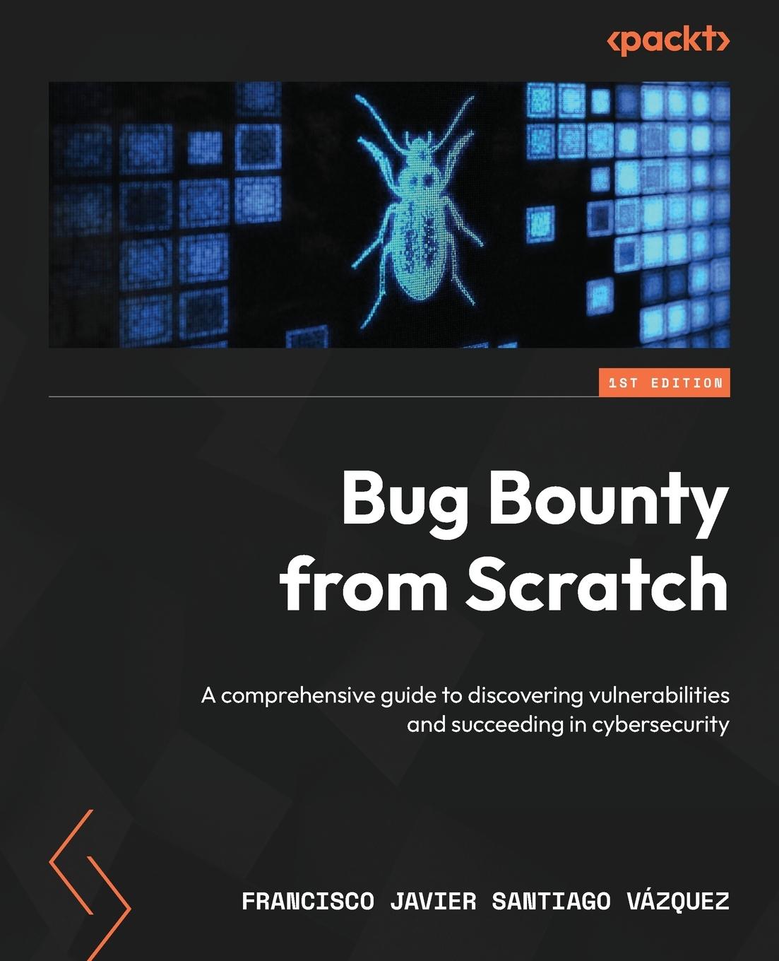 Cover: 9781803239255 | Bug Bounty from Scratch | Francisco Javier Santiago Vázquez | Buch