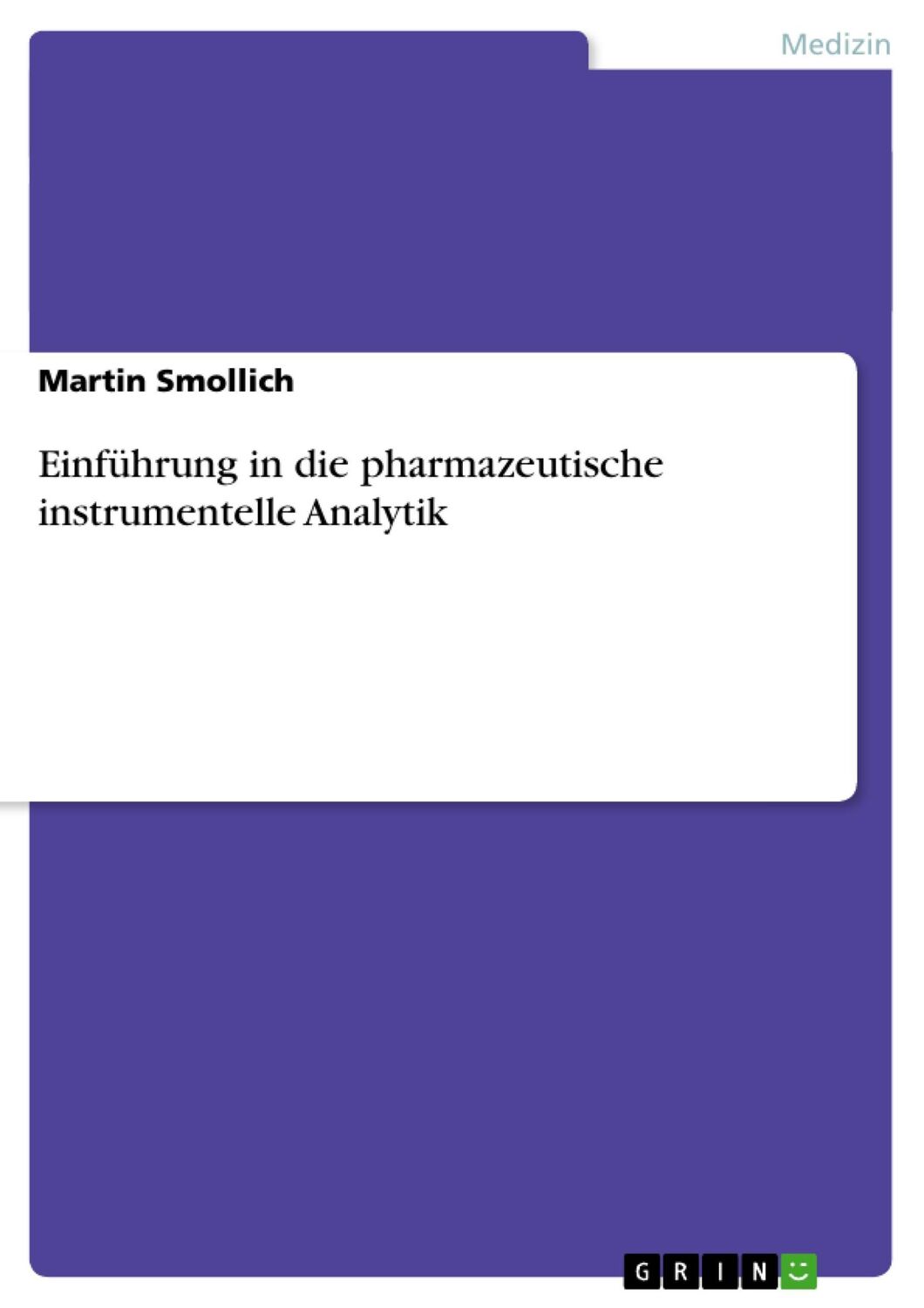 Cover: 9783638742177 | Einführung in die pharmazeutische instrumentelle Analytik | Smollich