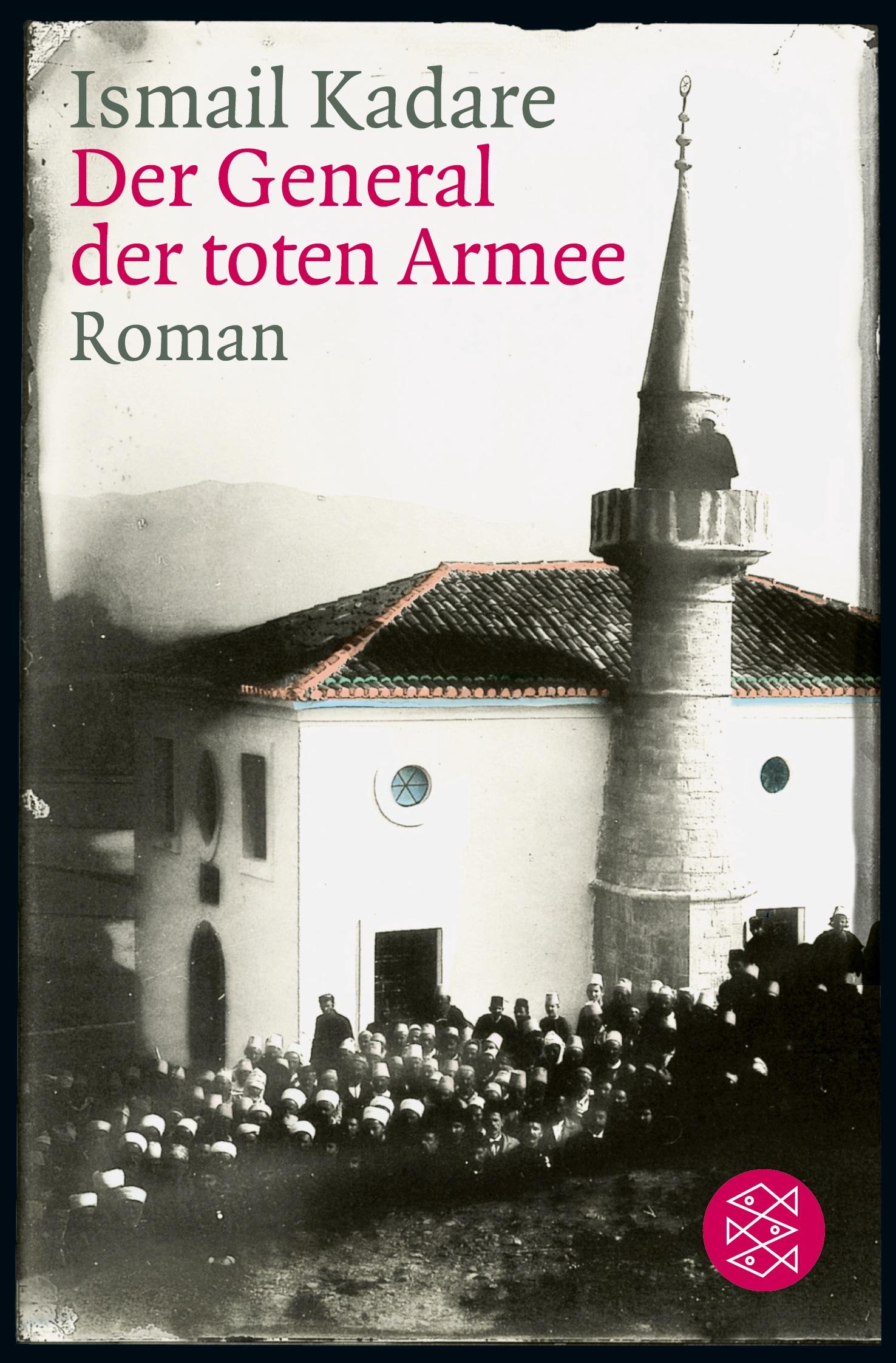 Cover: 9783596173532 | Der General der toten Armee | Roman | Ismail Kadare | Taschenbuch