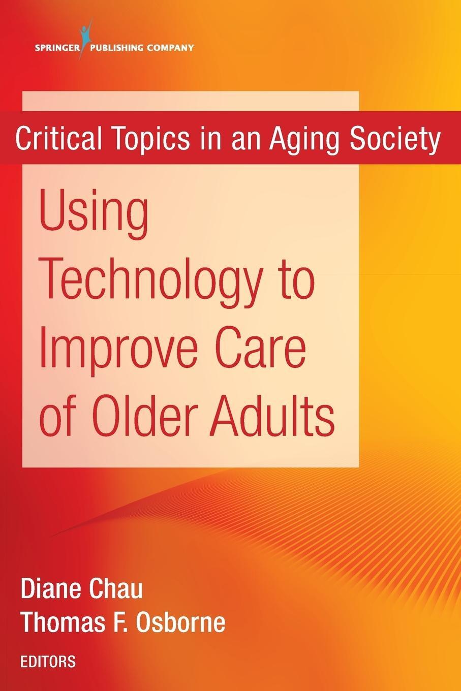 Cover: 9780826142429 | Using Technology to Improve Care of Older Adults | Thomas Osborne