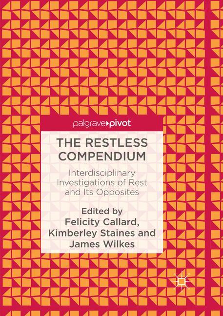 Cover: 9783319832531 | The Restless Compendium | Felicity Callard (u. a.) | Taschenbuch