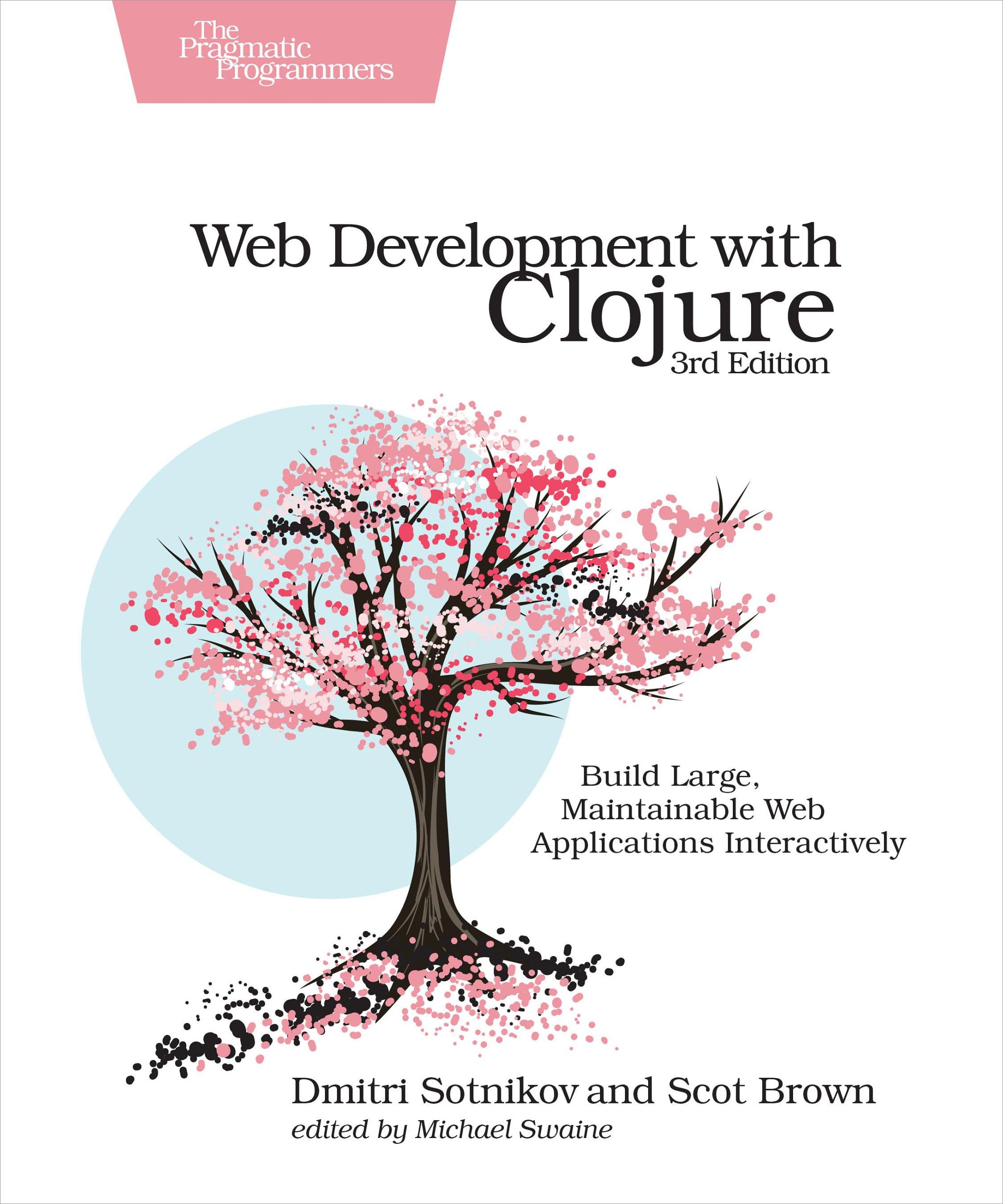 Cover: 9781680506822 | Web Development with Clojure | Dmitri Sotnikov (u. a.) | Taschenbuch