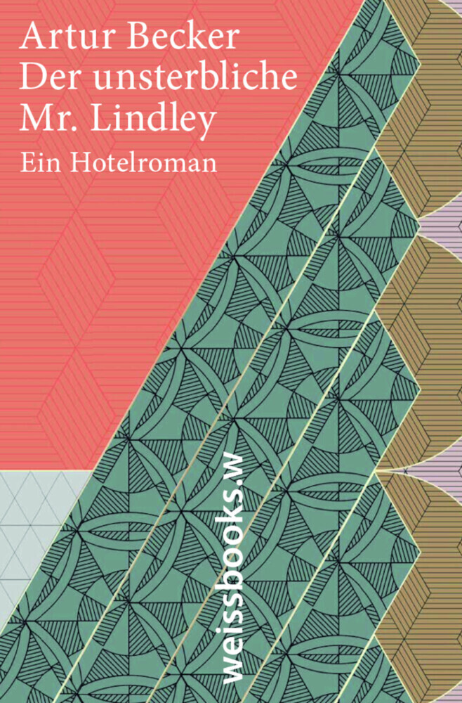 Cover: 9783863371722 | Der unsterbliche Mr. Lindley | Ein Hotelroman | Artur Becker | Buch