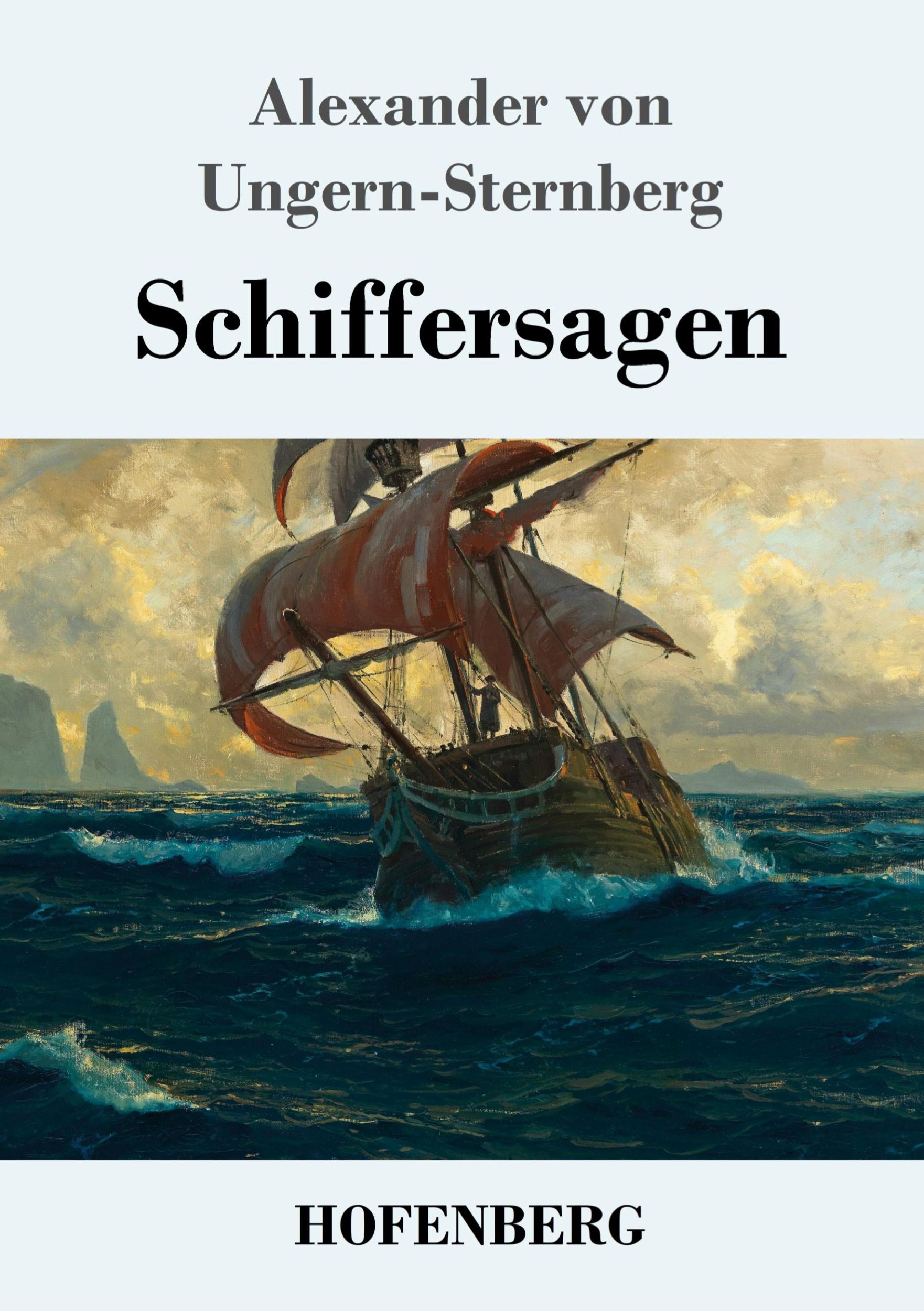 Cover: 9783743726369 | Schiffersagen | Alexander Von Ungern-Sternberg | Taschenbuch | 164 S.