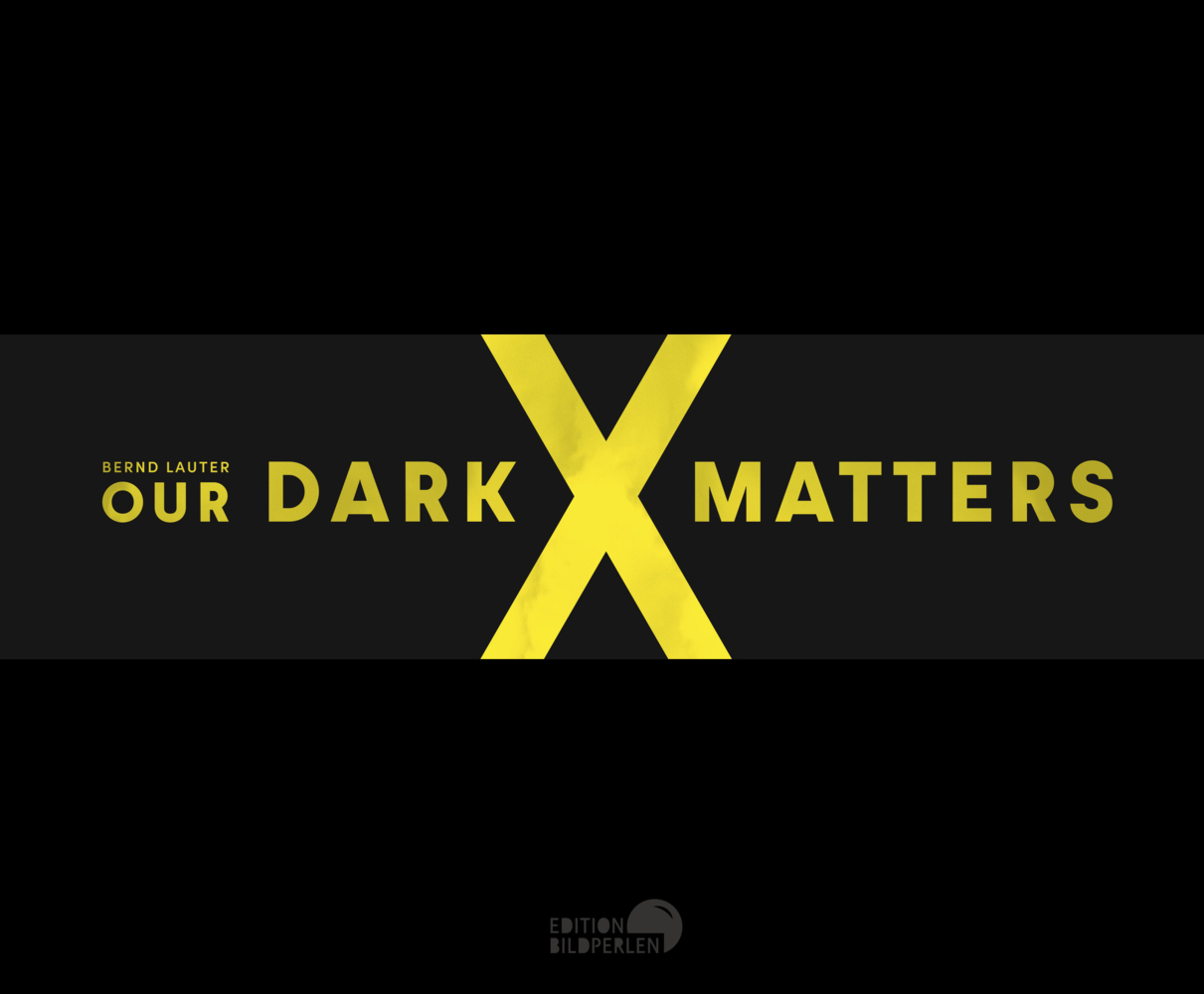 Cover: 9783965465121 | OUR DARK MATTERS | Bernd Lauter | Buch | 176 S. | Deutsch | 2023