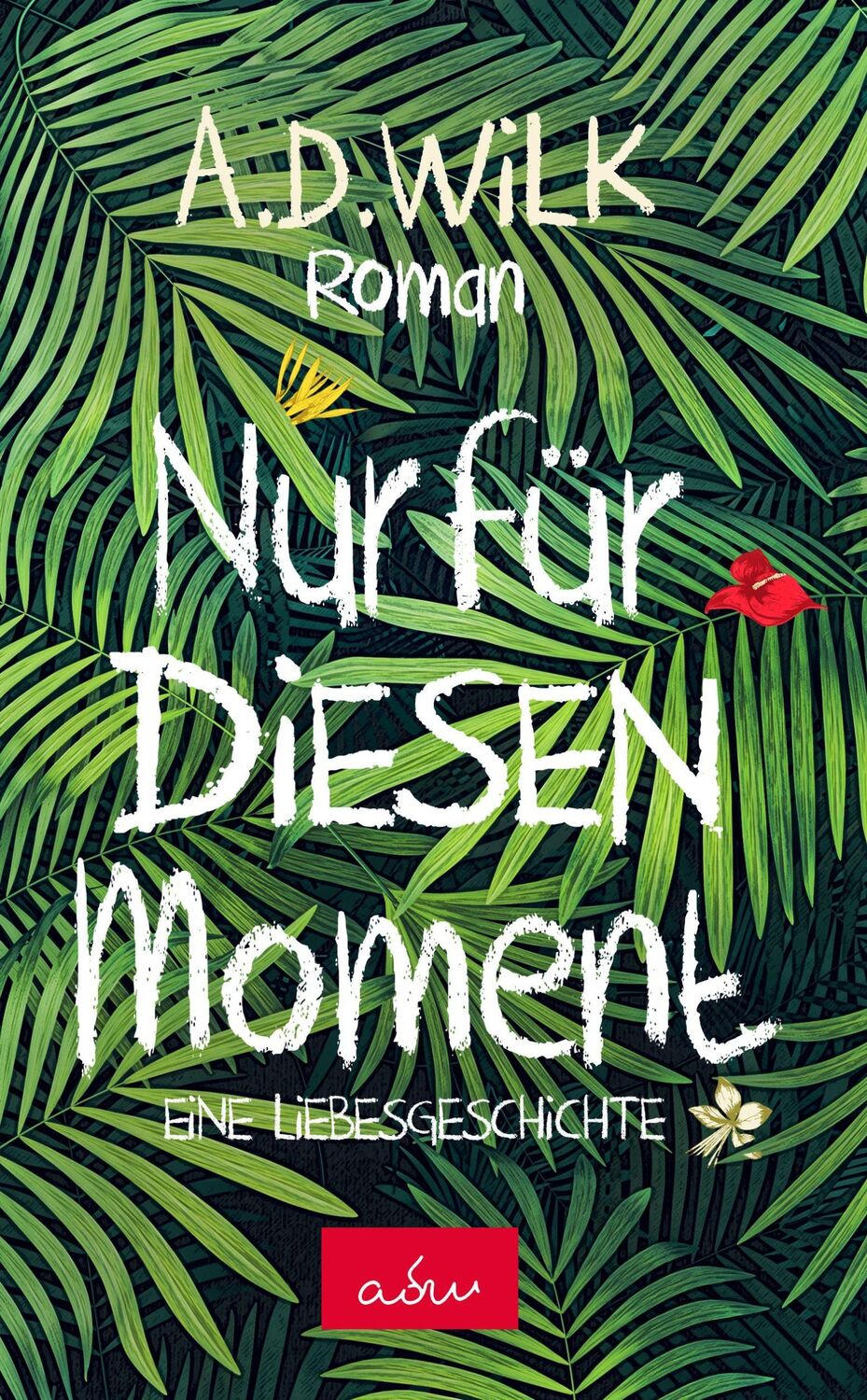 Cover: 9783964436320 | Nur für diesen Moment | Eine Liebesgeschichte | A. D. WiLK | Buch