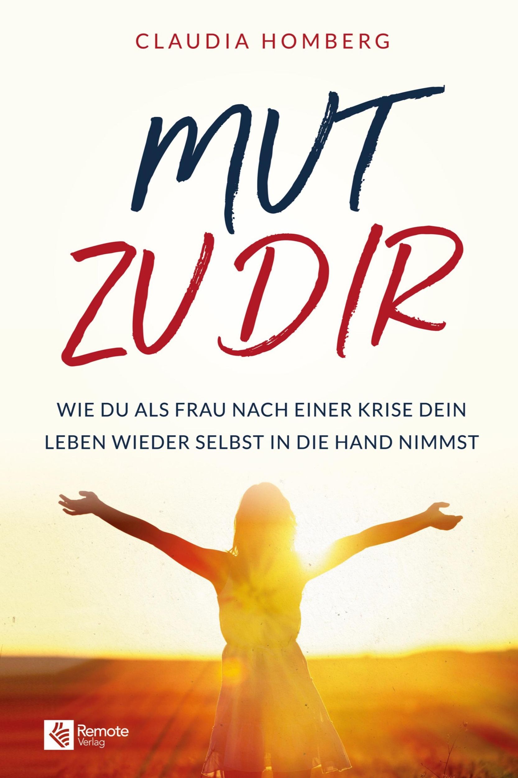 Cover: 9781955655200 | Mut zu dir | Claudia Homberg | Taschenbuch | 102 S. | Deutsch | 2021