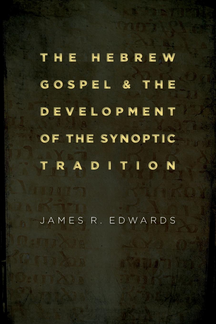 Cover: 9780802862341 | Hebrew Gospel and the Development of the Synoptic Tradition | Edwards