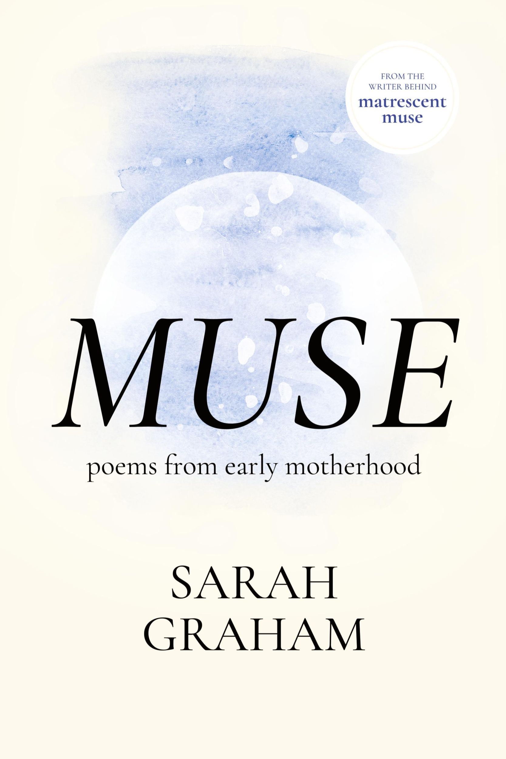 Cover: 9780646885988 | Muse | Poems from Early Motherhood | Sarah Graham | Taschenbuch | 2023