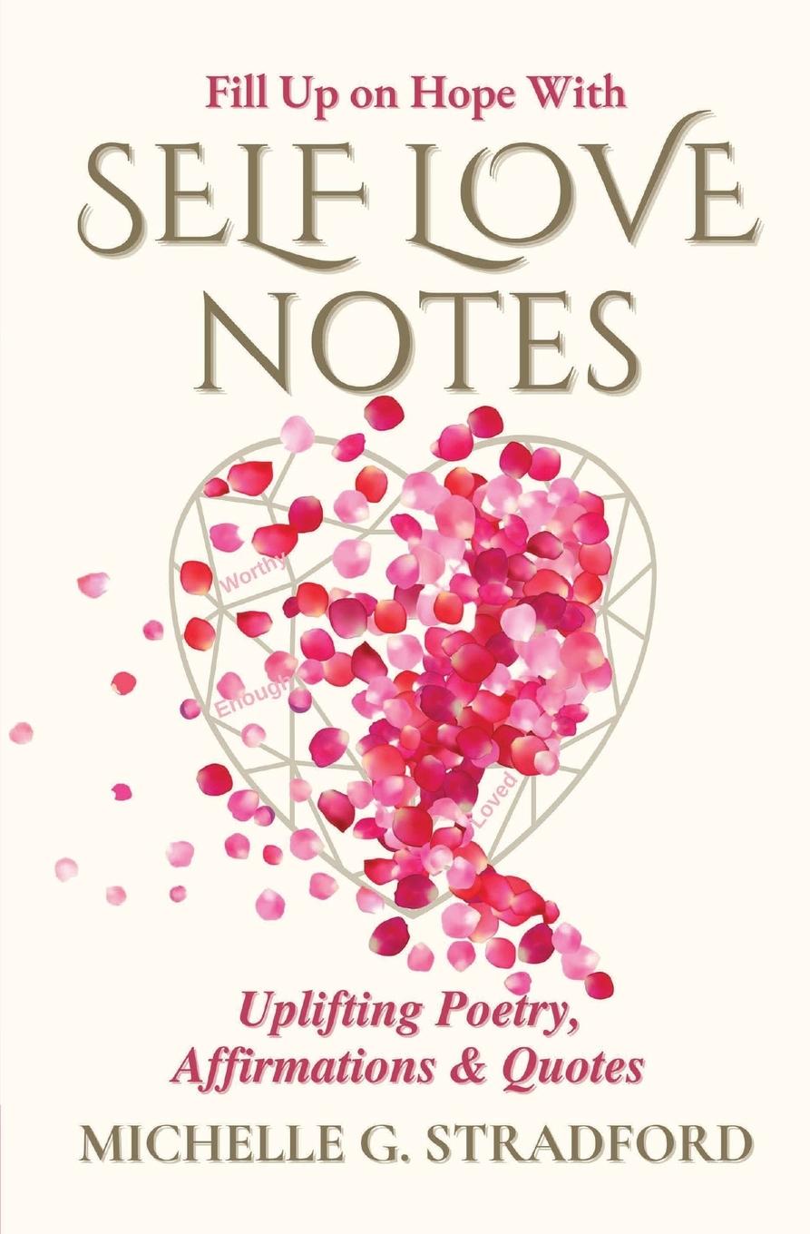 Cover: 9781737010319 | Self Love Notes | Uplifting Poetry, Affirmations &amp; Quotes | Stradford