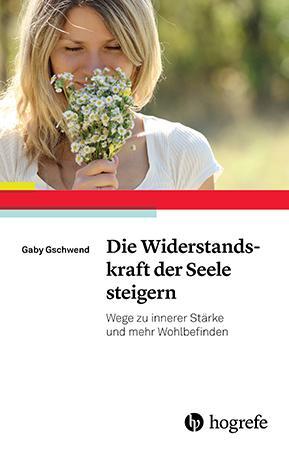 Cover: 9783801727680 | Die Widerstandskraft der Seele steigern | Gaby Gschwend | Taschenbuch