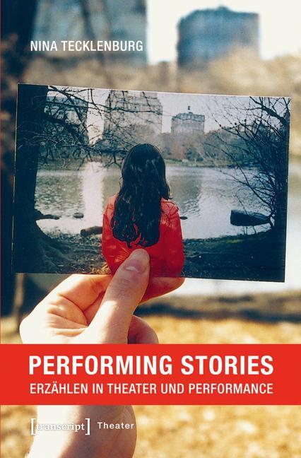 Cover: 9783837624311 | Performing Stories | Erzählen in Theater und Performance, Theater 59