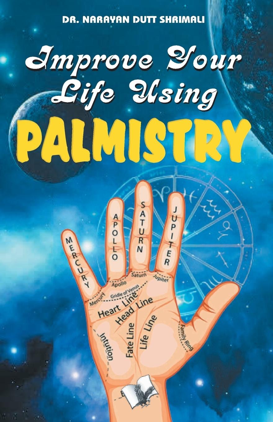 Cover: 9789350578582 | Improve Your Life using Palmistry | rayan Dutt Shrimali | Taschenbuch