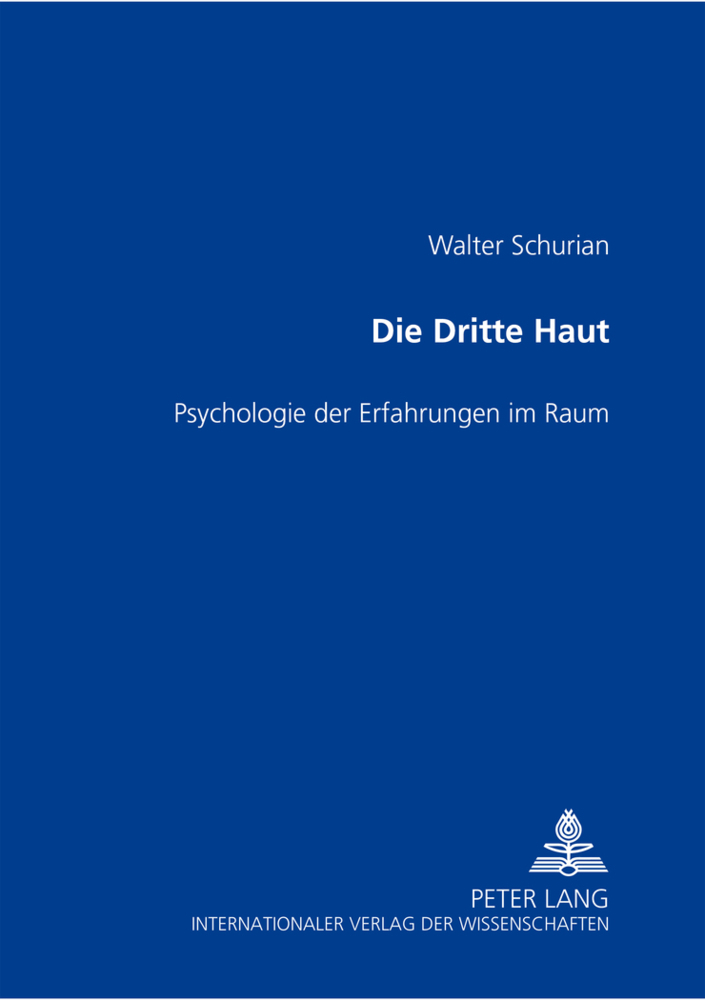 Cover: 9783631363362 | Die Dritte Haut | Psychologie der Erfahrungen im Raum | Schurian