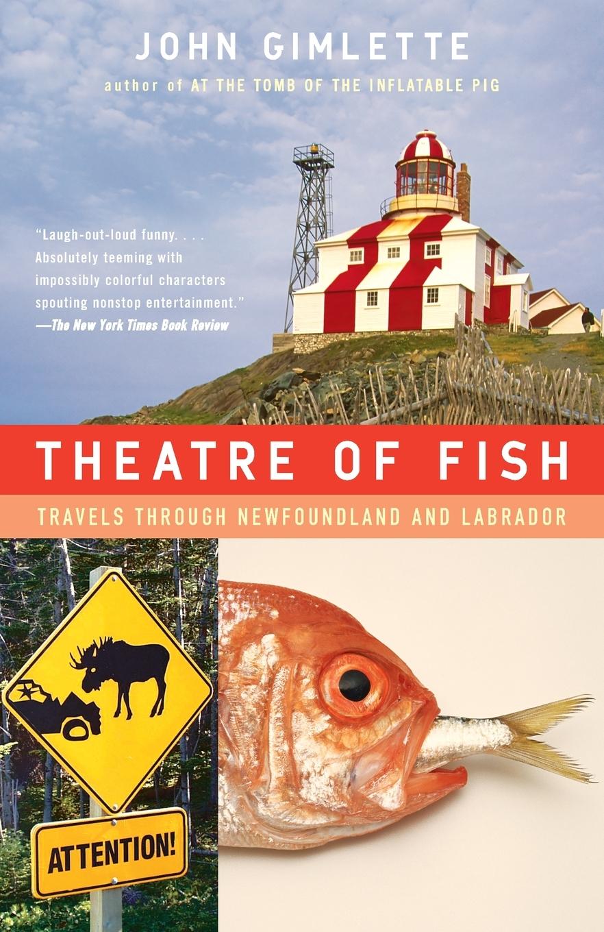 Cover: 9781400078530 | Theatre of Fish | Travels Through Newfoundland and Labrador | Gimlette