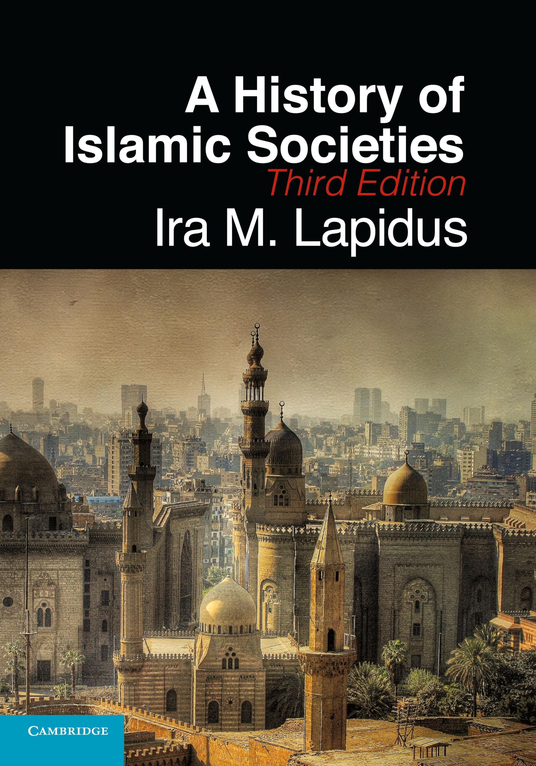 Cover: 9780521732970 | A History of Islamic Societies | Ira M. Lapidus | Taschenbuch | 2015