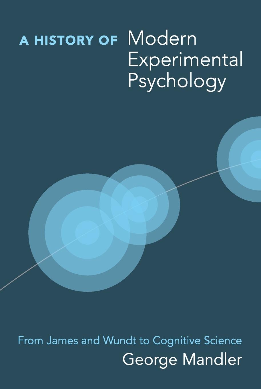 Cover: 9780262516082 | A History of Modern Experimental Psychology | George Mandler | Buch