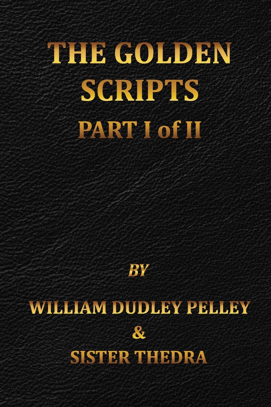 Cover: 9798985203073 | The Golden Scripts Part I of II | William Dudley Pelley (u. a.) | Buch