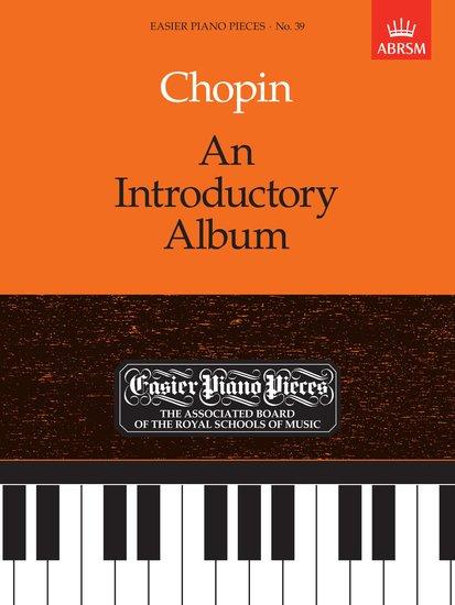 Cover: 9781854723048 | An Introductory Album | Easier Piano Pieces 39 | Frederik Chopin