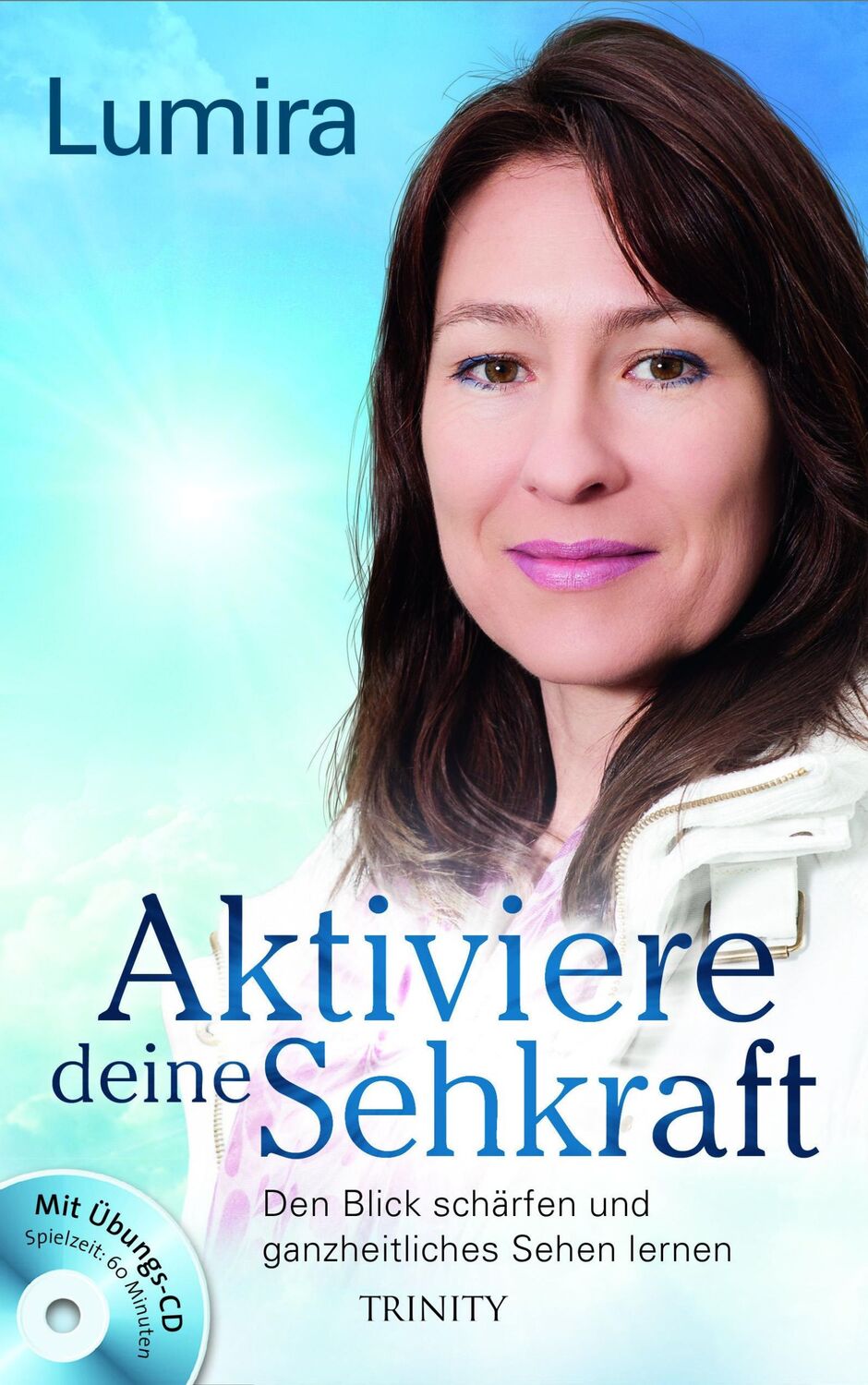 Cover: 9783955501518 | Aktiviere deine Sehkraft | Lumira | Taschenbuch | Übungs-CD | 220 S.