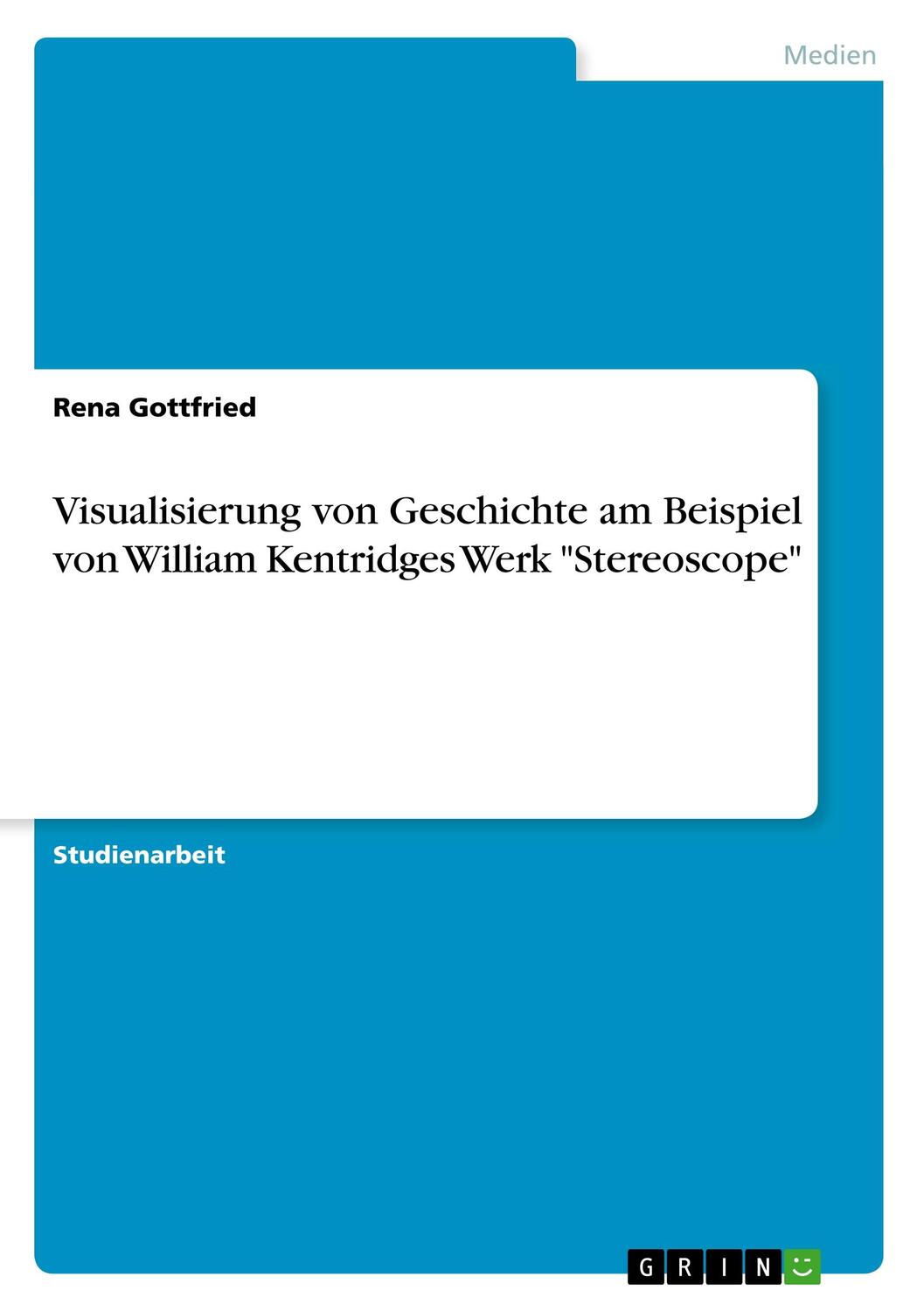 Cover: 9783346119117 | Visualisierung von Geschichte am Beispiel von William Kentridges...