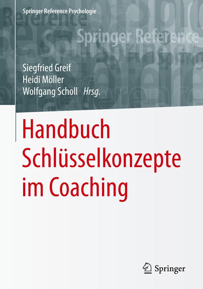 Cover: 9783662494813 | Handbuch Schlüsselkonzepte im Coaching | Siegfried Greif (u. a.) | xix