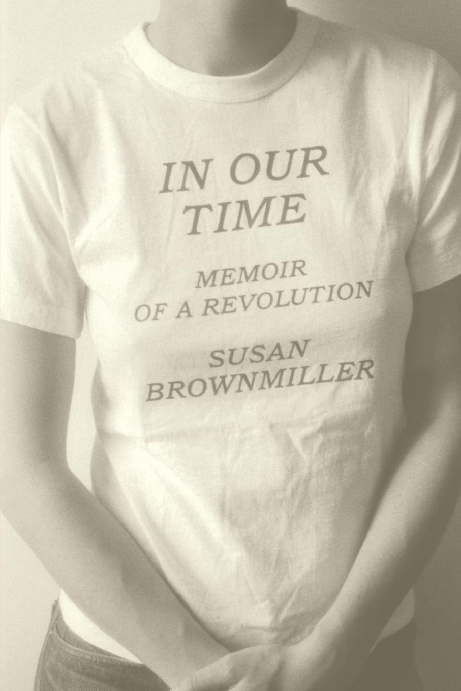 Cover: 9780385318310 | In Our Time | Memoir of a Revolution | Susan Brownmiller | Taschenbuch