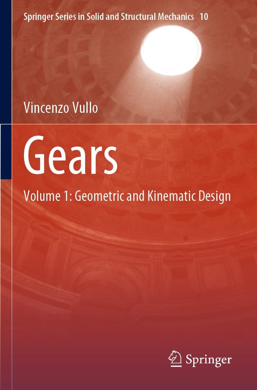 Cover: 9783030365042 | Gears | Volume 1: Geometric and Kinematic Design | Vincenzo Vullo