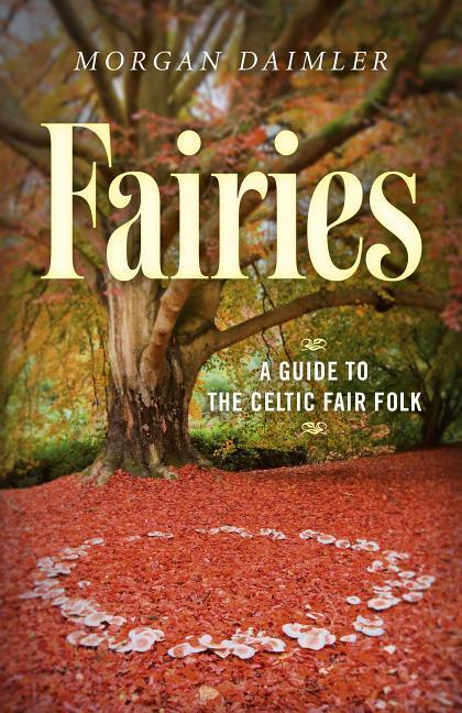 Cover: 9781782796503 | Fairies: | A Guide to the Celtic Fair Folk | Morgan Daimler | Buch