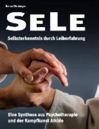 Cover: 9783732288793 | SELE - Selbsterkenntnis durch Leiberfahrung | Rainer Dirnberger | Buch