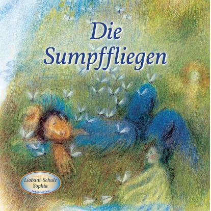 Cover: 9783964465160 | Die Sumpffliegen | Liobani-Schule Sophia für Klein und Groß | Gabriele