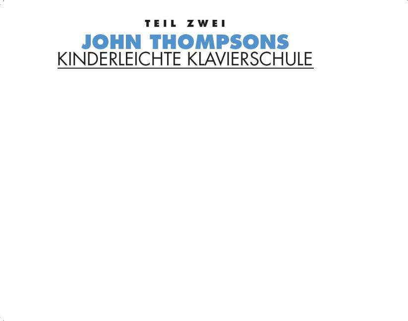 Bild: 9783865438409 | John Thompsons Kinderleichte Klavierschule - Teil 2. Tl.2 | Thompson