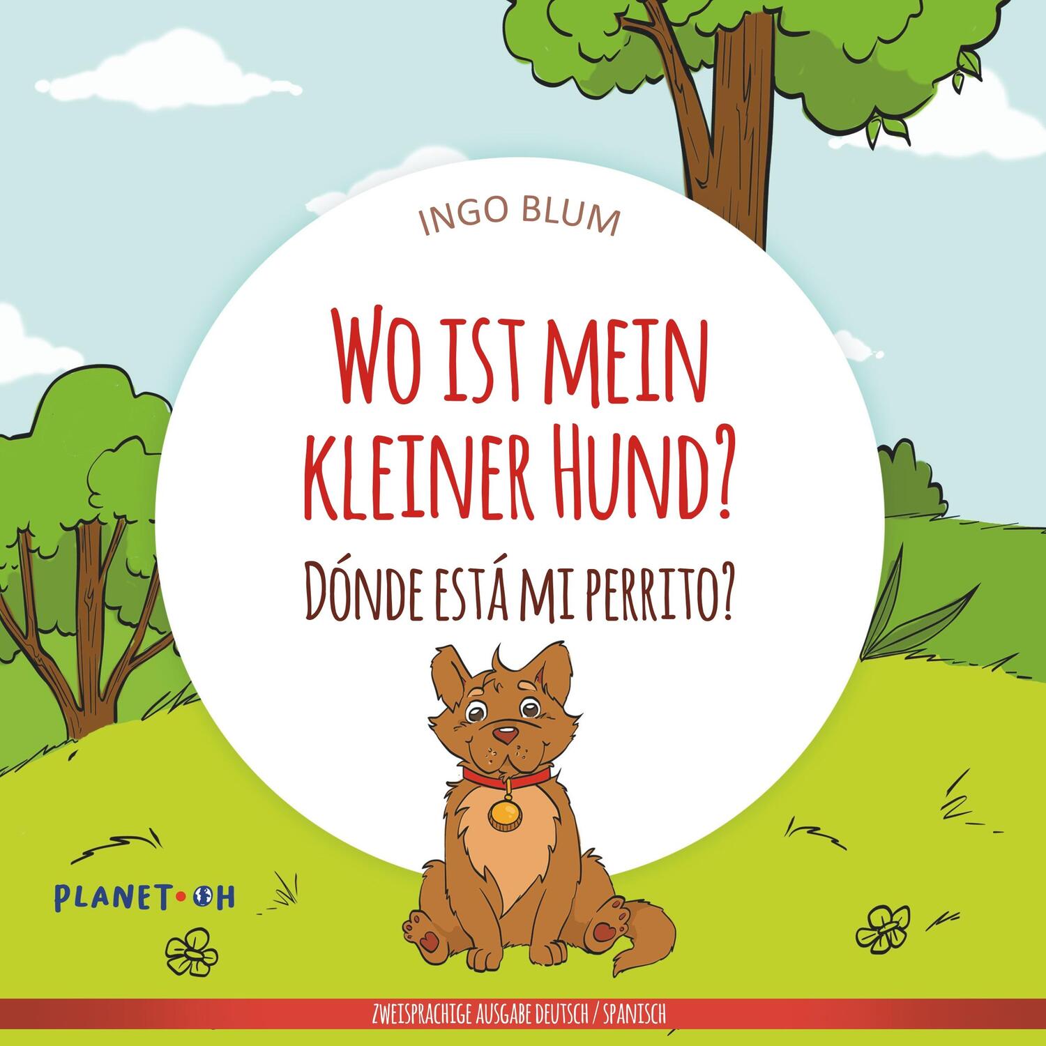 Cover: 9783947410422 | Wo ist mein kleiner Hund? - Dónde está mi perrito? | Ingo Blum | Buch