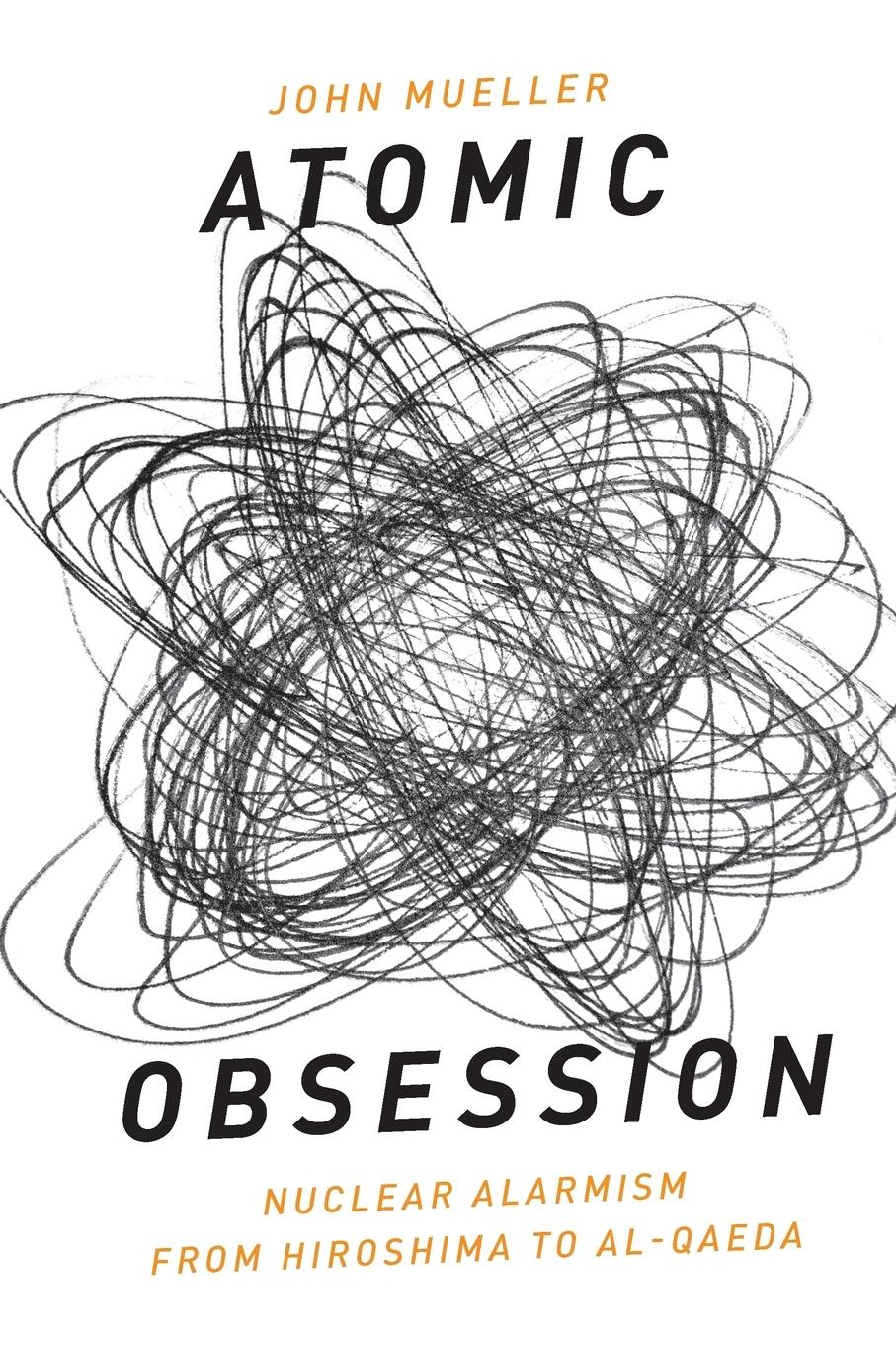 Cover: 9780199837090 | Atomic Obsession | Nuclear Alarmism from Hiroshima to Al-Qaeda | Buch