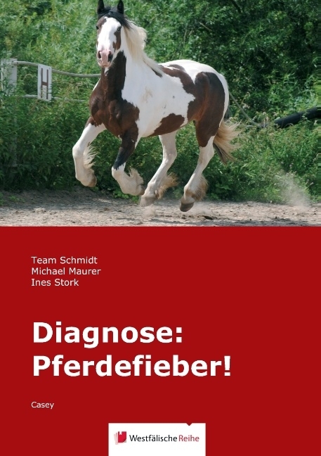 Cover: 9783956275050 | Diagnose: Pferdefieber! | Casey | Team Schmidt (u. a.) | Taschenbuch