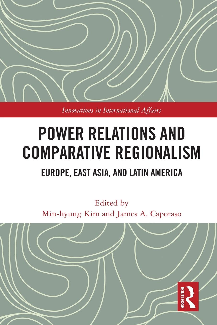 Cover: 9780367763824 | Power Relations and Comparative Regionalism | Min-Hyung Kim | Buch